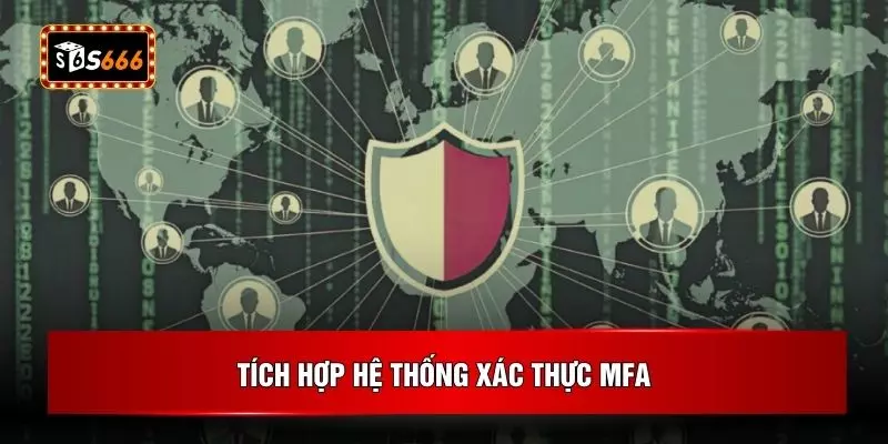 Tích hợp hệ thống xác thực MFA