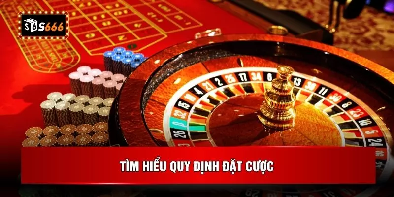 Tìm hiểu quy định đặt cược